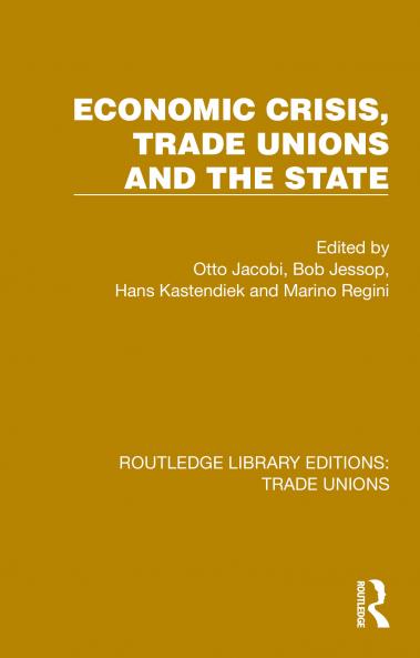 Economic Crisis Trade Unions and the State