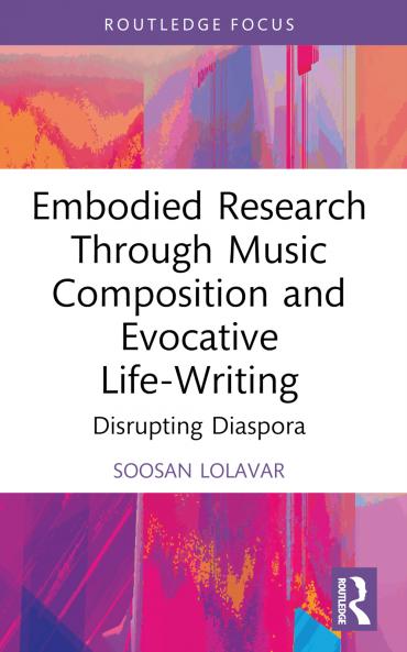 Embodied Research Through Music Composition and Evocative Life-Writing