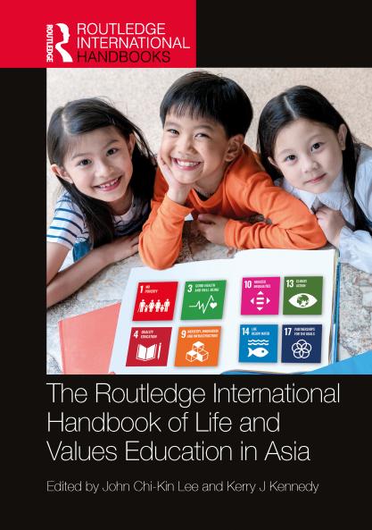 Routledge International Handbook of Life and Values Education in Asia