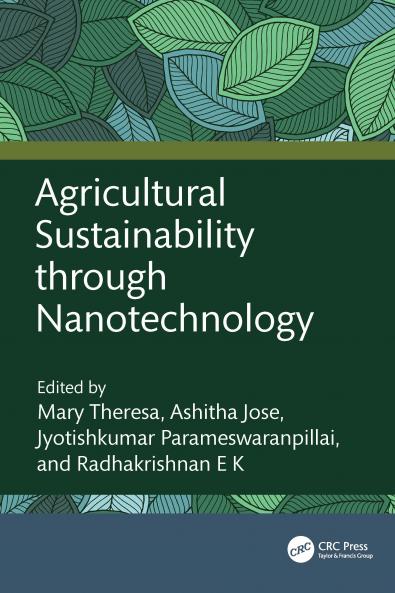 Agricultural Sustainability through Nanotechnology