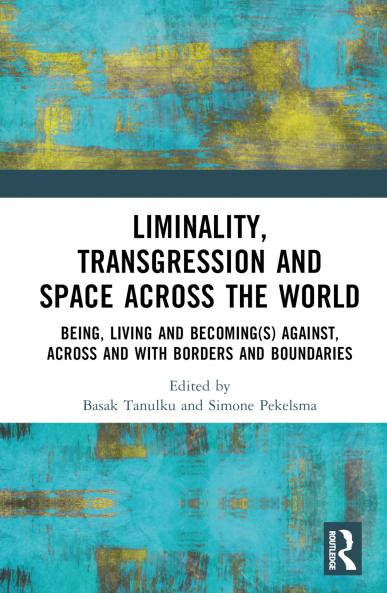 Liminality Transgression and Space Across the World