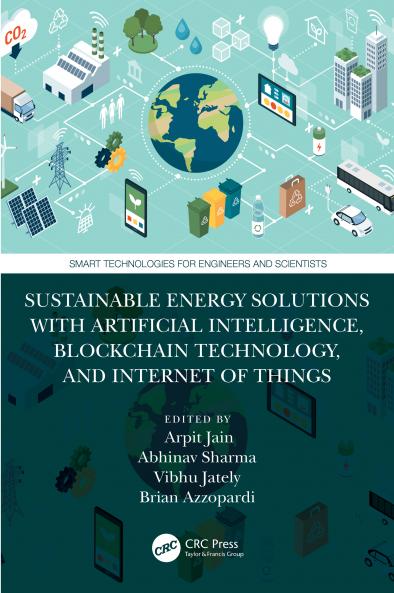 Sustainable Energy Solutions with Artificial Intelligence Blockchain Technology and Internet of Things