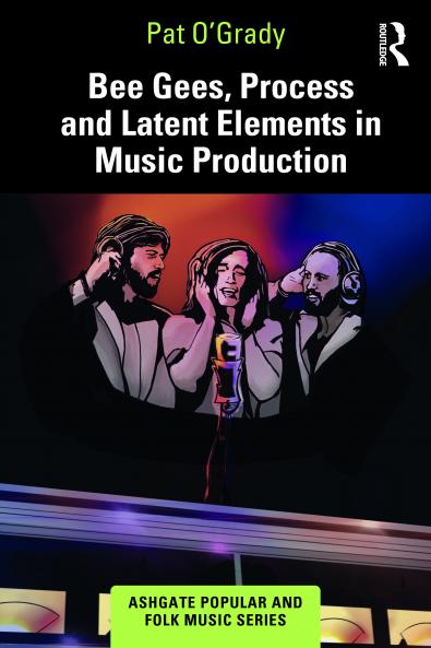 Bee Gees Process and Latent Elements in Music Production