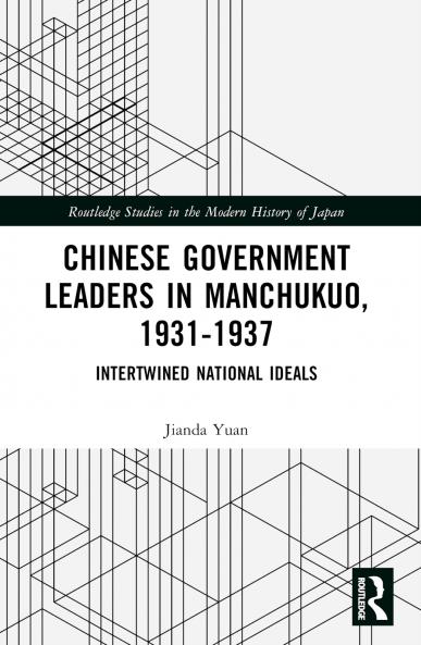 Chinese Government Leaders in Manchukuo 1931-1937