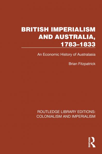 British Imperialism and Australia 1783–1833