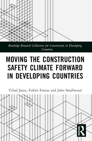 Moving the Construction Safety Climate Forward in Developing Countries