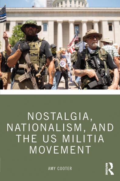 Nostalgia Nationalism and the US Militia Movement