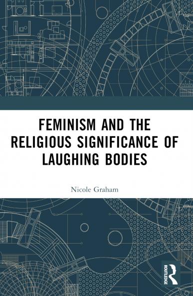 Feminism and the Religious Significance of Laughing Bodies