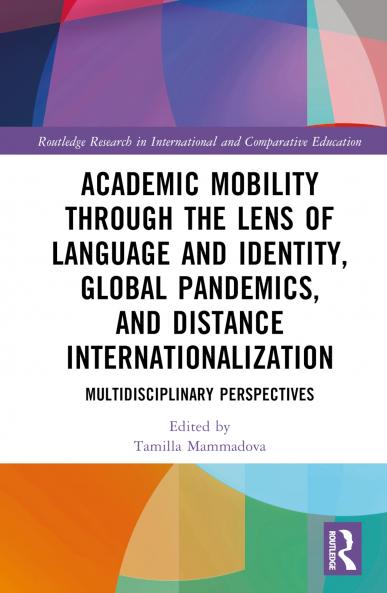 Academic Mobility through the Lens of Language and Identity Global Pandemics and Distance Internationalization