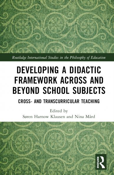 Developing a Didactic Framework Across and Beyond School Subjects