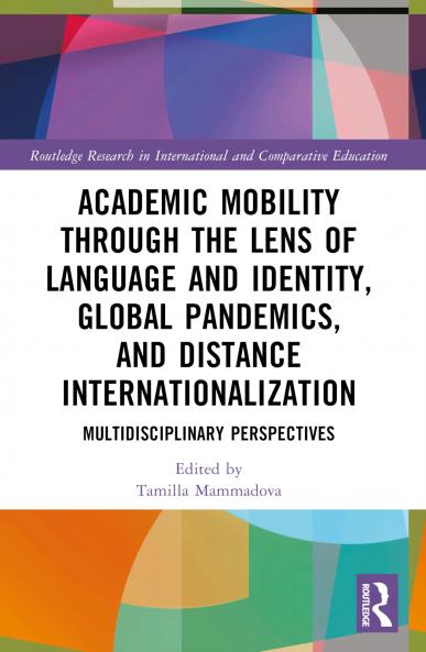 Academic Mobility through the Lens of Language and Identity Global Pandemics and Distance Internationalization