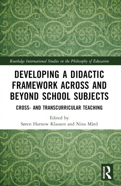 Developing a Didactic Framework Across and Beyond School Subjects