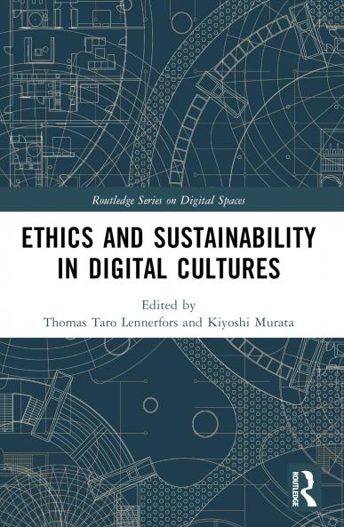Ethics and Sustainability in Digital Cultures