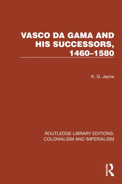 Vasco da Gama and his Successors 1460–1580