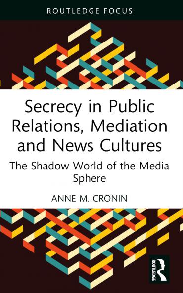 Secrecy in Public Relations Mediation and News Cultures