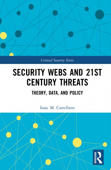 Security Webs and 21st Century Threats
