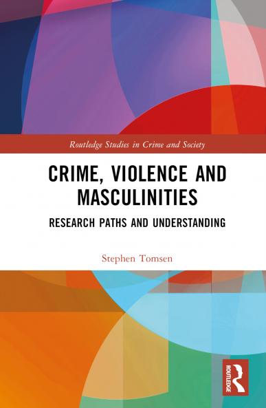 Crime Violence and Masculinities