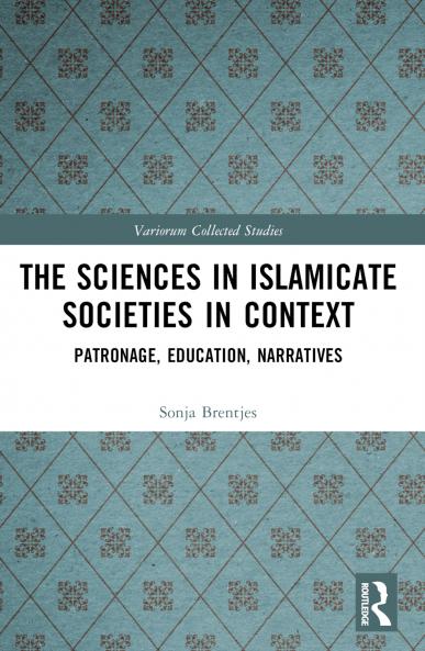 Sciences in Islamicate Societies in Context