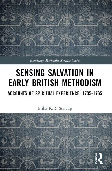 Sensing Salvation in Early British Methodism