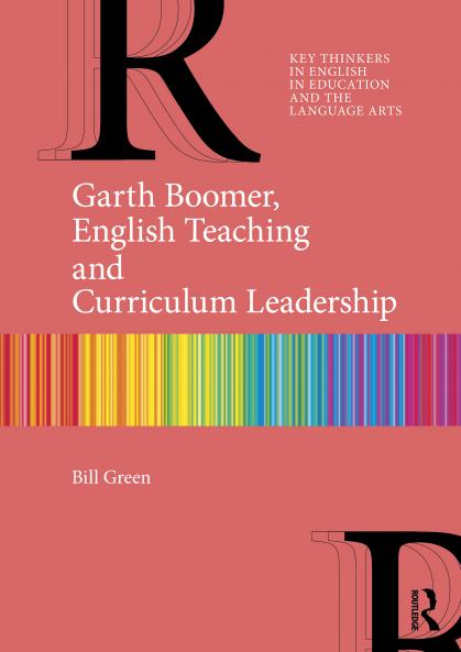 Garth Boomer English Teaching and Curriculum Leadership