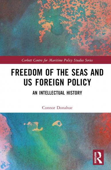Freedom of the Seas and US Foreign Policy
