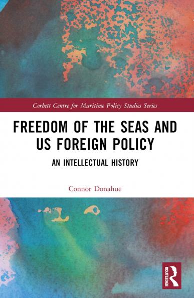 Freedom of the Seas and US Foreign Policy