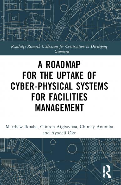 Roadmap for the Uptake of Cyber-Physical Systems for Facilities Management