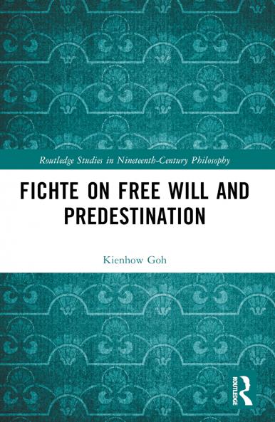 Fichte on Free Will and Predestination