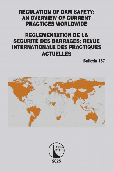 Regulation of Dam Safety: An Overview of Current Practices Worldwide / Reglementation de la Securité des Barrages: Revue Internationale des Practiques Actuelles