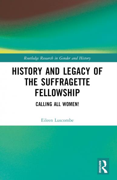 History and Legacy of the Suffragette Fellowship