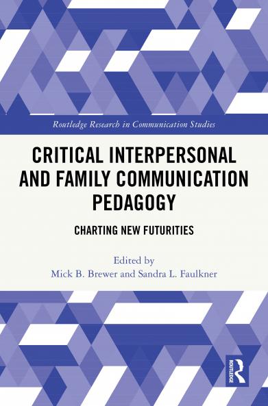 Critical Interpersonal and Family Communication Pedagogy