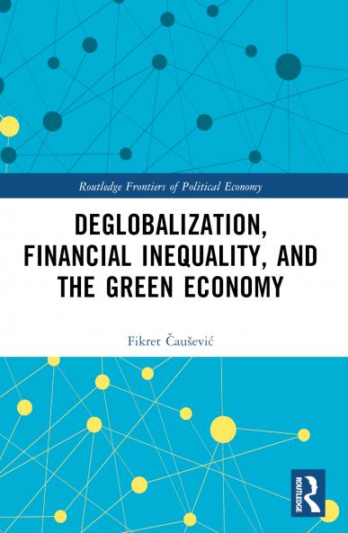 Deglobalization Financial Inequality and the Green Economy