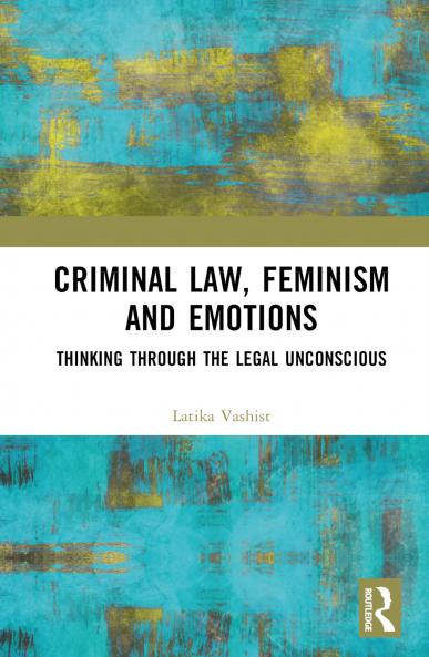 Criminal Law Feminism and Emotions