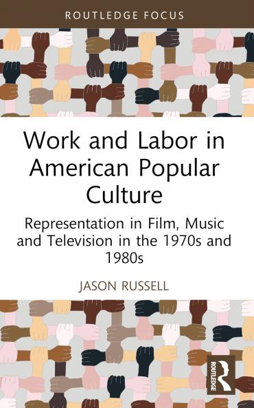 Work and Labor in American Popular Culture