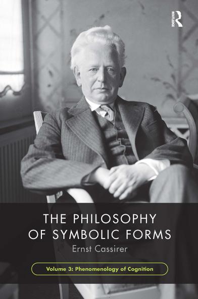 Philosophy of Symbolic Forms Volume 3