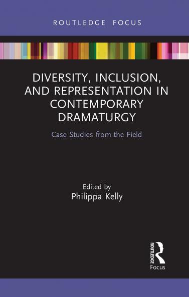 Diversity Inclusion and Representation in Contemporary Dramaturgy