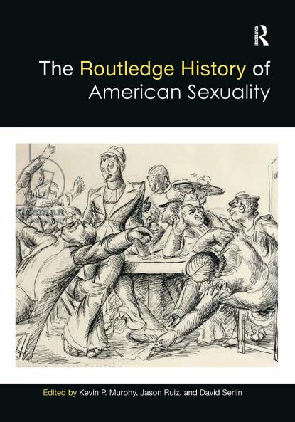 Routledge History of American Sexuality