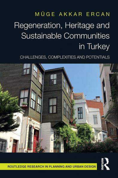 Regeneration Heritage and Sustainable Communities in Turkey