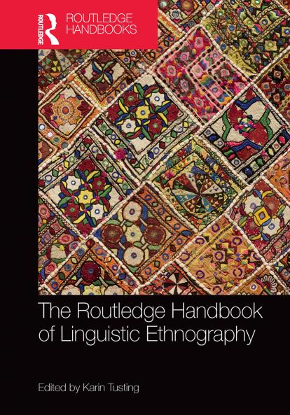 Routledge Handbook of Linguistic Ethnography
