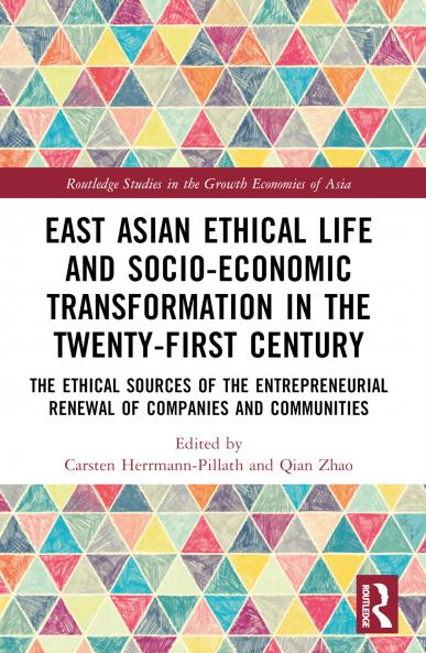 East Asian Ethical Life and Socio-Economic Transformation in the Twenty-First Century