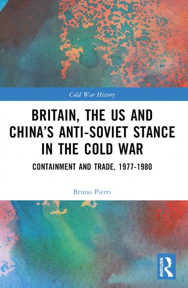 Britain the US and China’s Anti-Soviet Stance in the Cold War