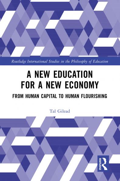 New Education for a New Economy: From Human Capital to Human Flourishing