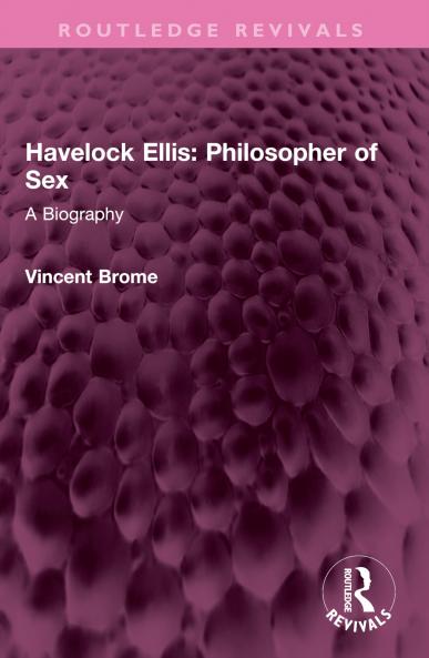 Havelock Ellis: Philosopher of Sex