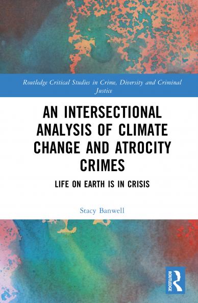 Intersectional Analysis of Climate Change and Atrocity Crimes