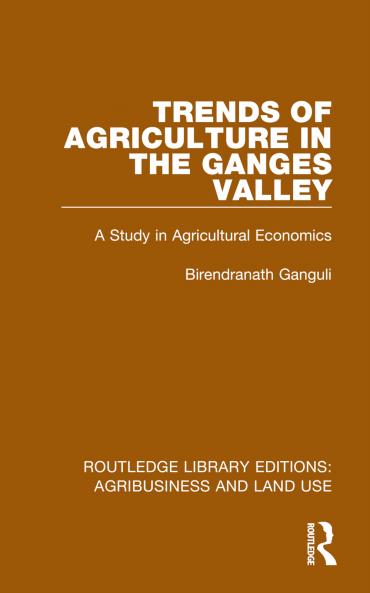 Trends of Agriculture in the Ganges Valley