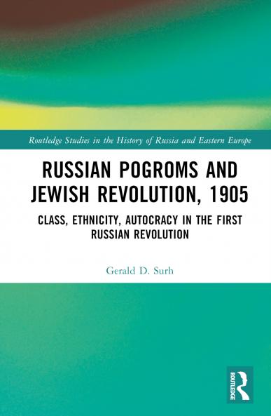 Russian Pogroms and Jewish Revolution 1905