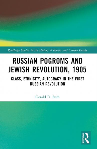 Russian Pogroms and Jewish Revolution 1905