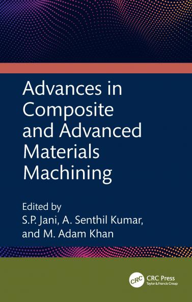 Advances in Composite and Advanced Materials Machining
