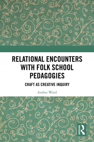Relational Encounters with Folk School Pedagogies
