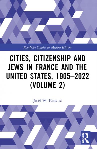 Cities Citizenship and Jews in France and the United States 1905–2022 (Volume 2)